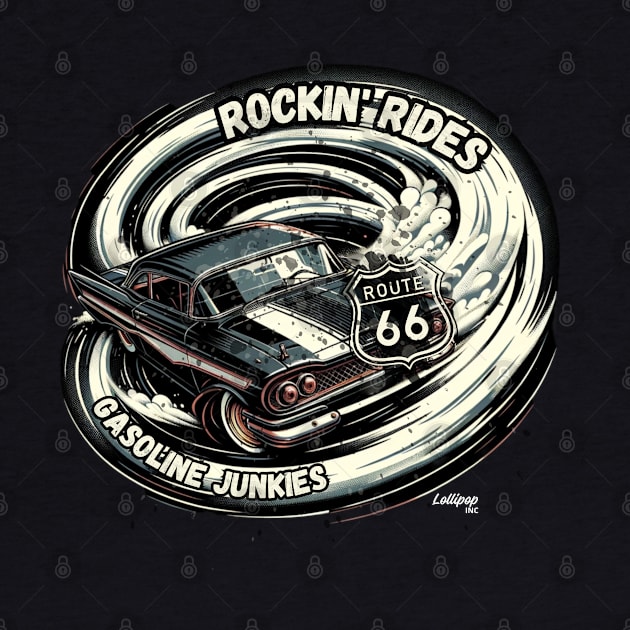 Rockin' Ride Gasoline Junkie - Classic American Muscle Car - Hot Rod and Rat Rod Rockabilly Retro Collection by LollipopINC